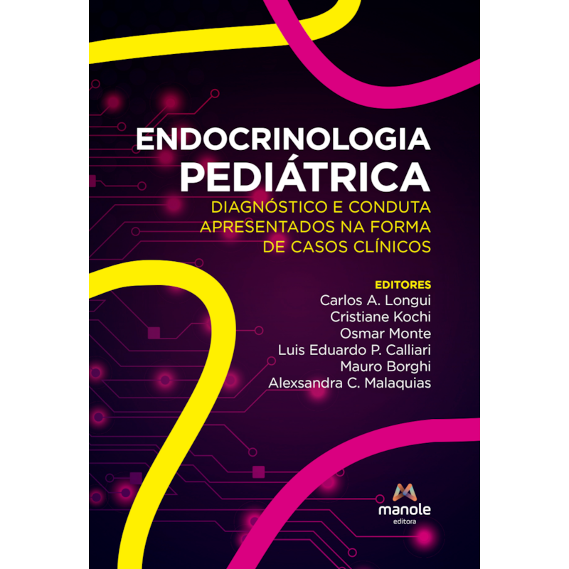 ENDOCRINOLOGIA PEDIÁTRICA: DIAGNÓSTICO E CONDUTA APRESENTADOS NA FORMA DE CASOS CLÍNICOS