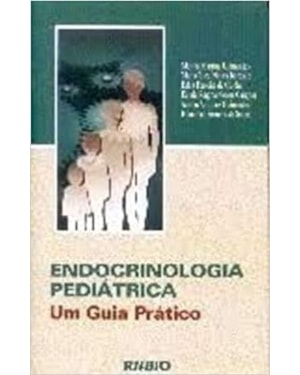 Endocrinologia pediátrica - um guia prático