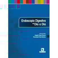 ENDOSCOPIA DIGESTIVA NO DIA A DIA