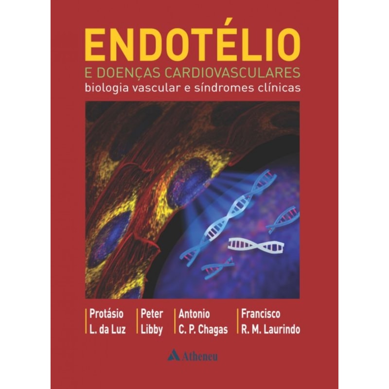 Endotélio e doenças cardiovasculares: Biologia vascular e síndromes clínicas