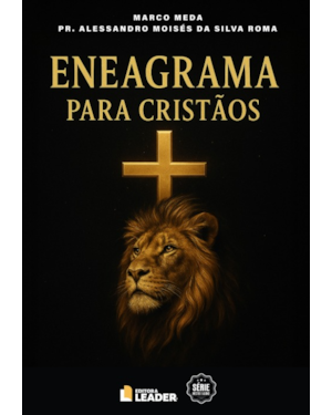 Eneagrama para Cristãos: Marco Meda e Pr. Alessandro Moisés da Silva Roma
