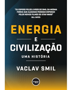 ENERGIA E CIVILIZAÇÃO: UMA HISTÓRIA