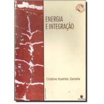 ENERGIA E INTEGRACAO - OPORTUNIDADES E POTENCIALIDADES DA INTEGRACAO GASIFE - 1