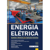 ENERGIA ELÉTRICA: QUALIDADE E EFICIÊNCIA PARA APLICAÇÕES INDUSTRIAIS