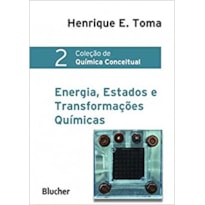 ENERGIA, ESTADOS E TRANSFORMAÇÕES QUÍMICAS 