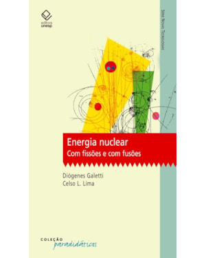 ENERGIA NUCLEAR: COM FISSÕES E COM FUSÕES