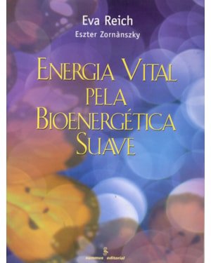 ENERGIA VITAL PELA BIOENERGÉTICA SUAVE
