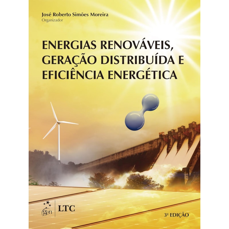 ENERGIAS RENOVÁVEIS, GERAÇÃO DISTRIBUÍDA E EFICIÊNCIA ENERGÉTICA
