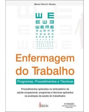 ENFERMAGEM DO TRABALHO: PROGRAMAS, PROCEDIMENTOS E TÉCNICAS
