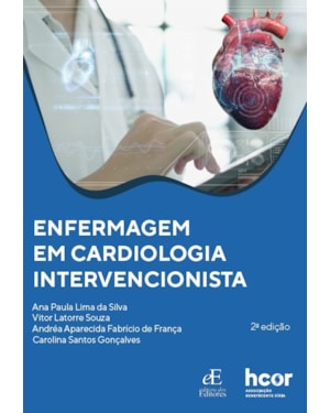 ENFERMAGEM EM CARDIOLOGIA INTERVENCIONISTA: 2ª EDIÇÃO
