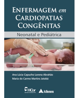 Enfermagem em cardiopatias congênitas: neonatal e pediátrica