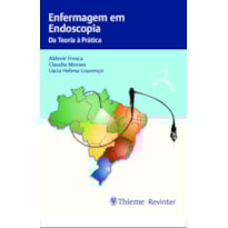 ENFERMAGEM EM ENDOSCOPIA: DA TEORIA À PRÁTICA