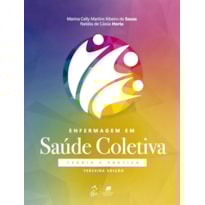 ENFERMAGEM EM SAÚDE COLETIVA - TEORIA E PRÁTICA
