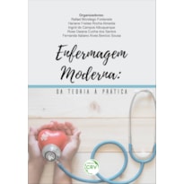 ENFERMAGEM MODERNA: DA TEORIA À PRÁTICA