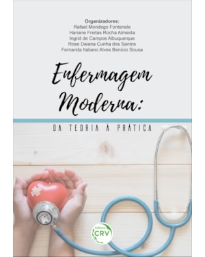 ENFERMAGEM MODERNA: DA TEORIA À PRÁTICA
