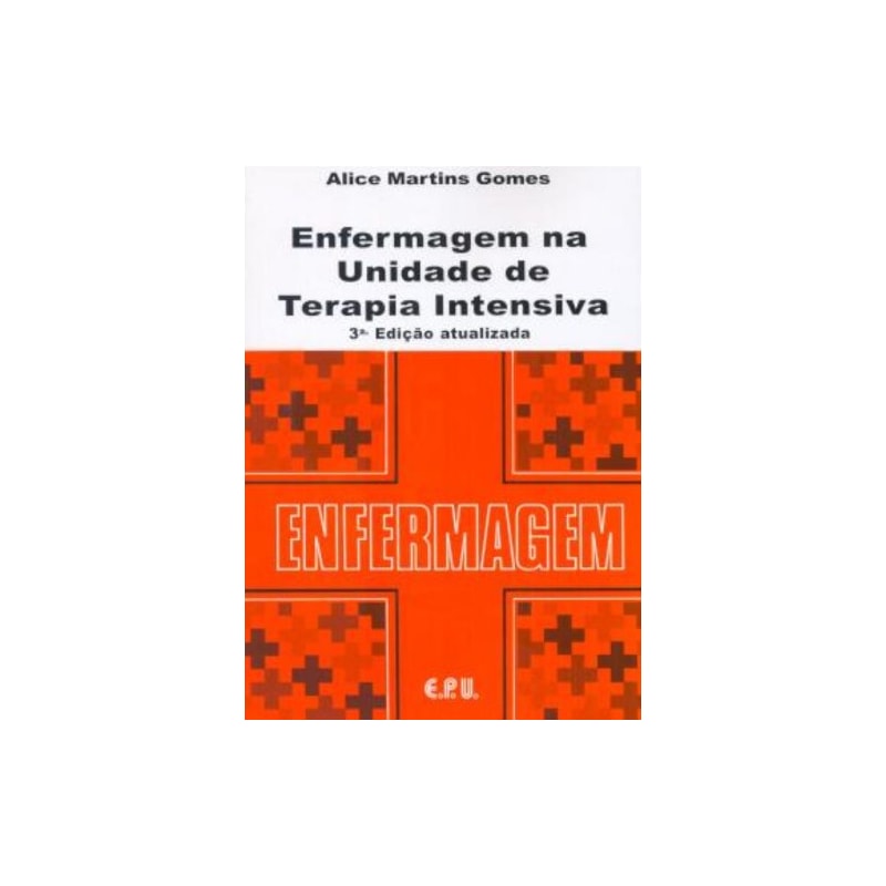 ENFERMAGEM NA UNIDADE DE TERAPIA INTENSIVA