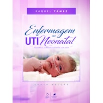 ENFERMAGEM NA UTI NEONATAL-ASSISTÊNCIA AO RECÉM-NASCIDO DE ALTO RISCO