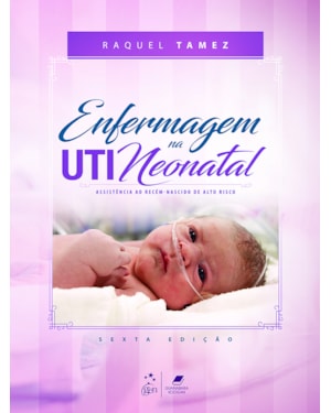 ENFERMAGEM NA UTI NEONATAL-ASSISTÊNCIA AO RECÉM-NASCIDO DE ALTO RISCO