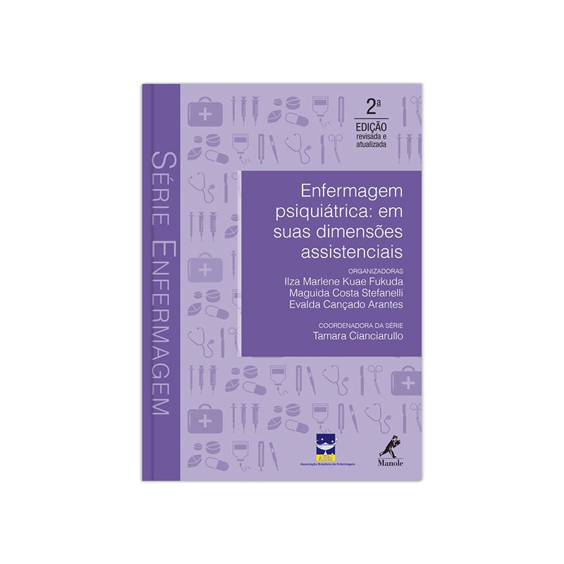 ENFERMAGEM PSIQUIÁTRICA: EM SUAS DIMENSÕES ASSISTENCIAIS