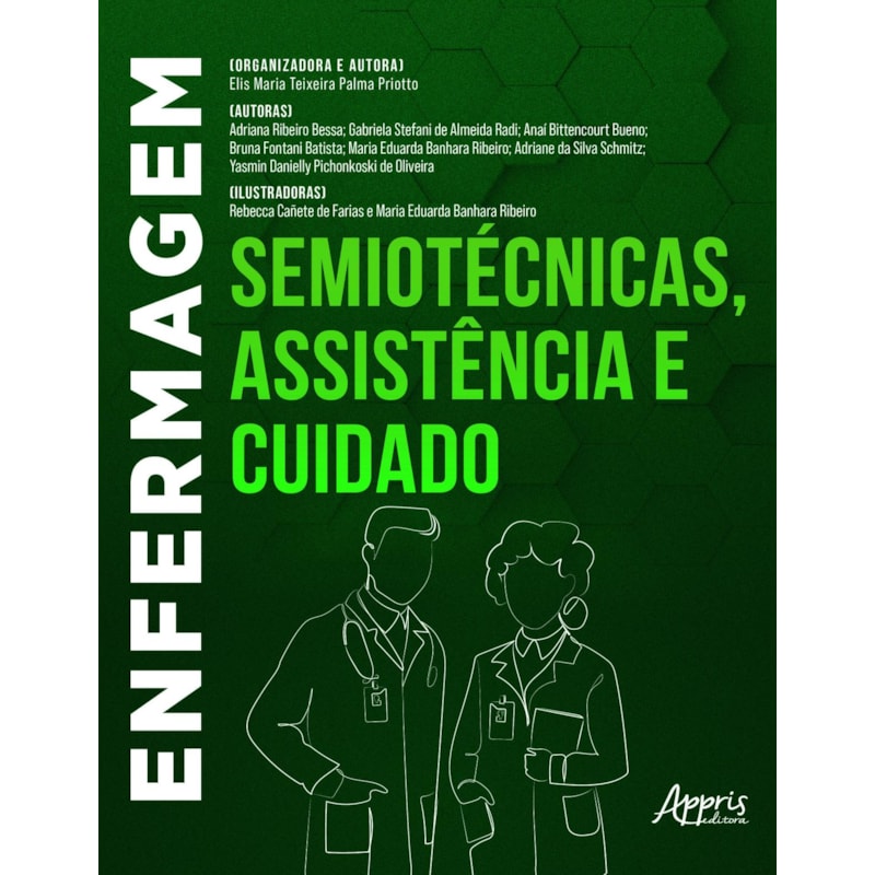 ENFERMAGEM: SEMIOTÉCNICAS, ASSISTÊNCIA E CUIDADO