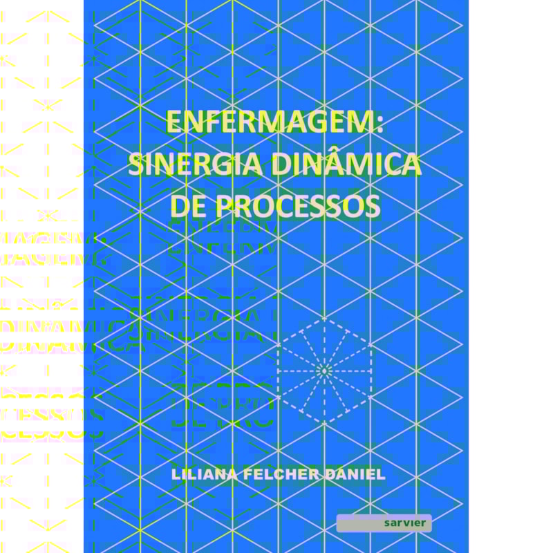 ENFERMAGEM: SINERGIA DINÂMICA DE PROCESSOS