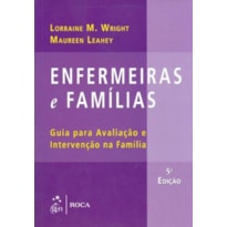 Enfermeiras e famílias: Guia para avaliação e intervenção na família