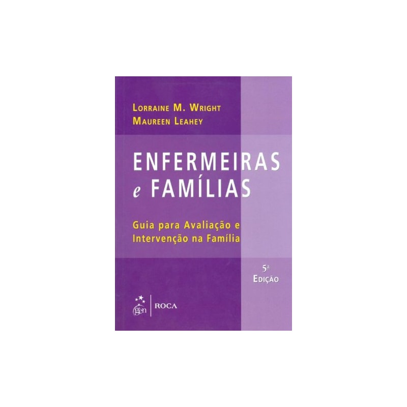 Enfermeiras e famílias: Guia para avaliação e intervenção na família