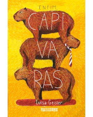 ENFIM, CAPIVARAS