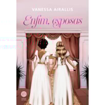 ENFIM, ESPOSAS