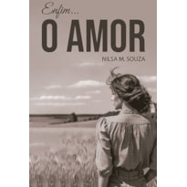 Enfim, o amor