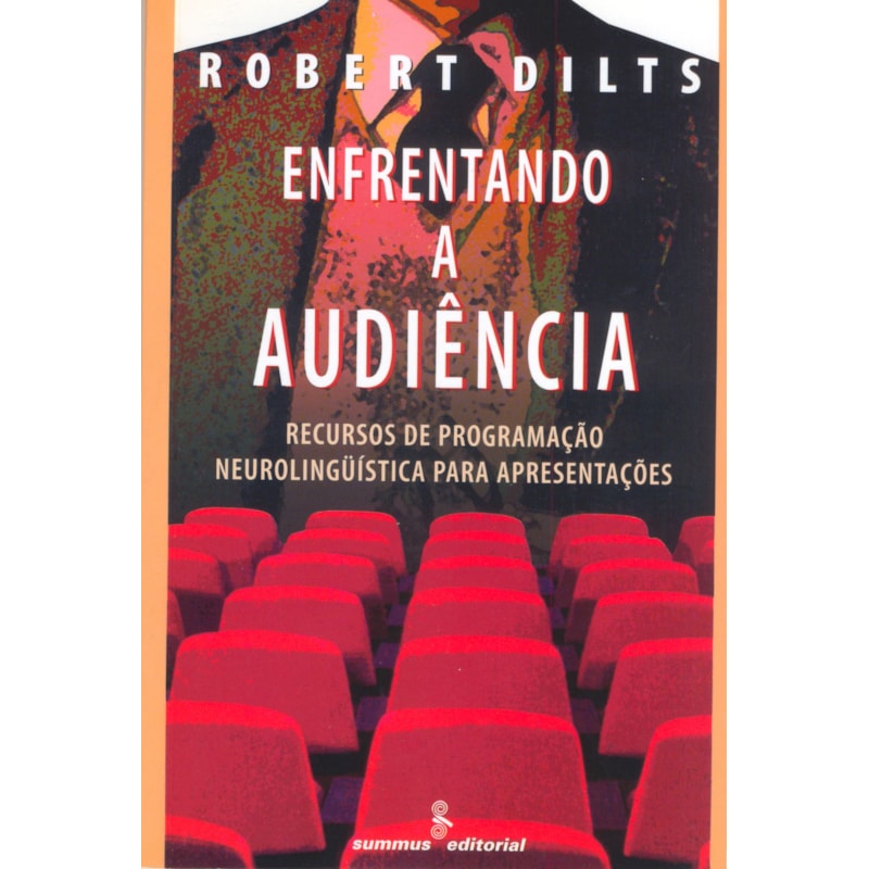 ENFRENTANDO A AUDIÊNCIA: RECURSOS DE PNL PARA APRESENTAÇÕES