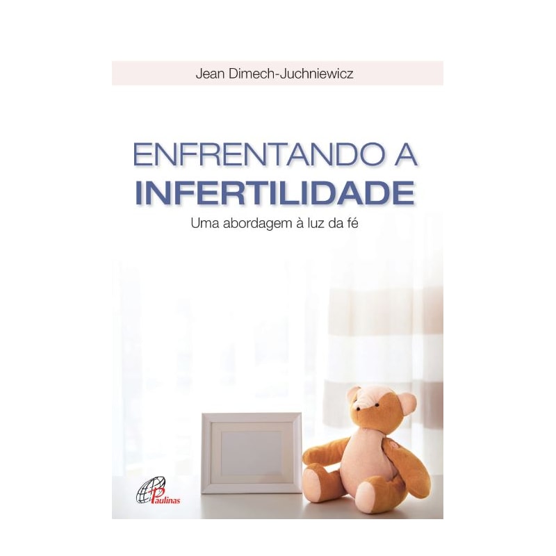 ENFRENTANDO A INFERTILIDADE: UMA ABORDAGEM À LUZ DA FÉ