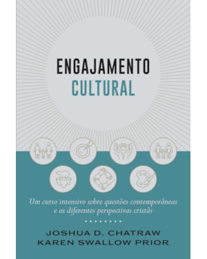 ENGAJAMENTO CULTURAL: UM CURSO INTENSIVO SOBRE QUESTÕES CONTEMPORÂNEAS E AS DIFERENTES PERSPECTIVAS CRISTÃS