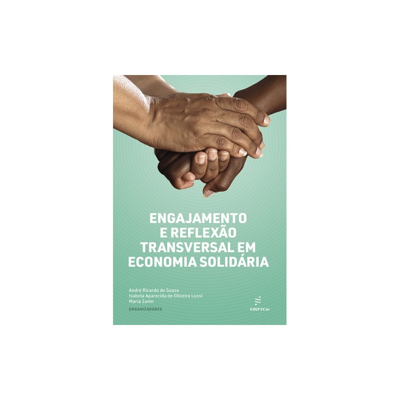ENGAJAMENTO E REFLEXÃO TRANSVERSAL EM ECONOMIA SOLIDÁRIA