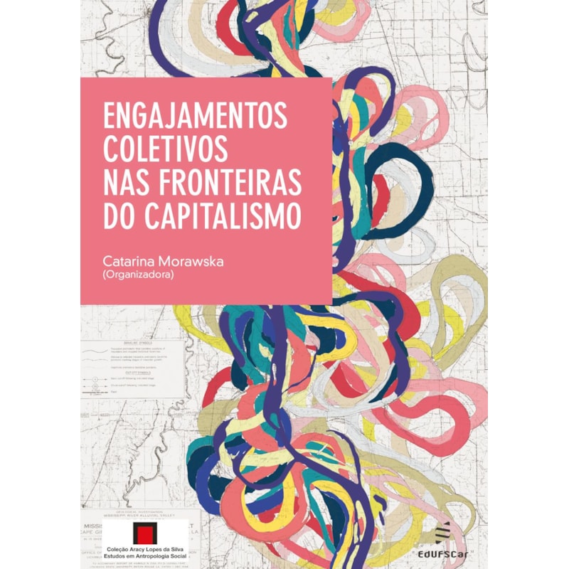 ENGAJAMENTOS COLETIVOS NAS FRONTEIRAS DO CAPITALISMO