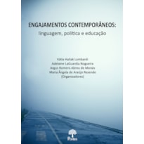 ENGAJAMENTOS CONTEMPORÂNEOS - LINGUAGEM, POLÍTICA E EDUCAÇÃO