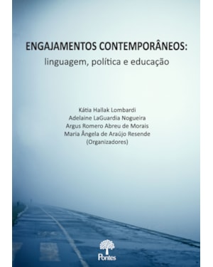 ENGAJAMENTOS CONTEMPORÂNEOS - LINGUAGEM, POLÍTICA E EDUCAÇÃO