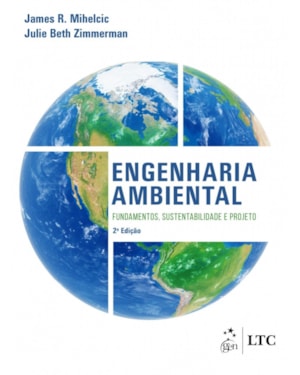 ENGENHARIA AMBIENTAL: FUNDAMENTOS, SUSTENTABILIDADE E PROJETO