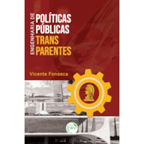 ENGENHARIA DE POLÍTICAS PÚBLICAS TRANSPARENTES