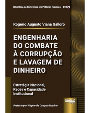 ENGENHARIA DO COMBATE À CORRUPÇÃO E LAVAGEM DE DINHEIRO