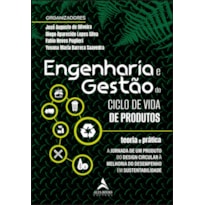 Engenharia e gestão do ciclo de vida de produtos: teoria e prática