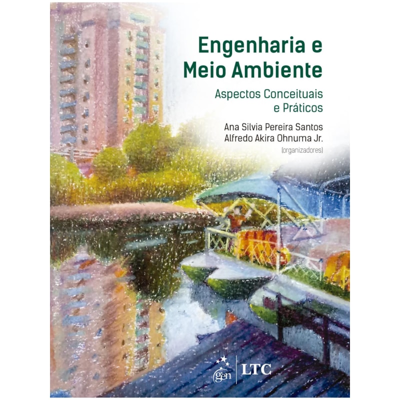 ENGENHARIA E MEIO AMBIENTE - ASPECTOS CONCEITUAIS E PRÁTICOS
