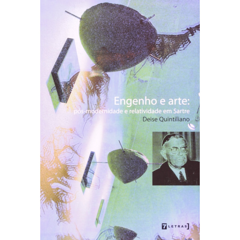 ENGENHO E ARTE: POS-MODERNIDADE E RELATIVIDADE EM SARTRE - 1
