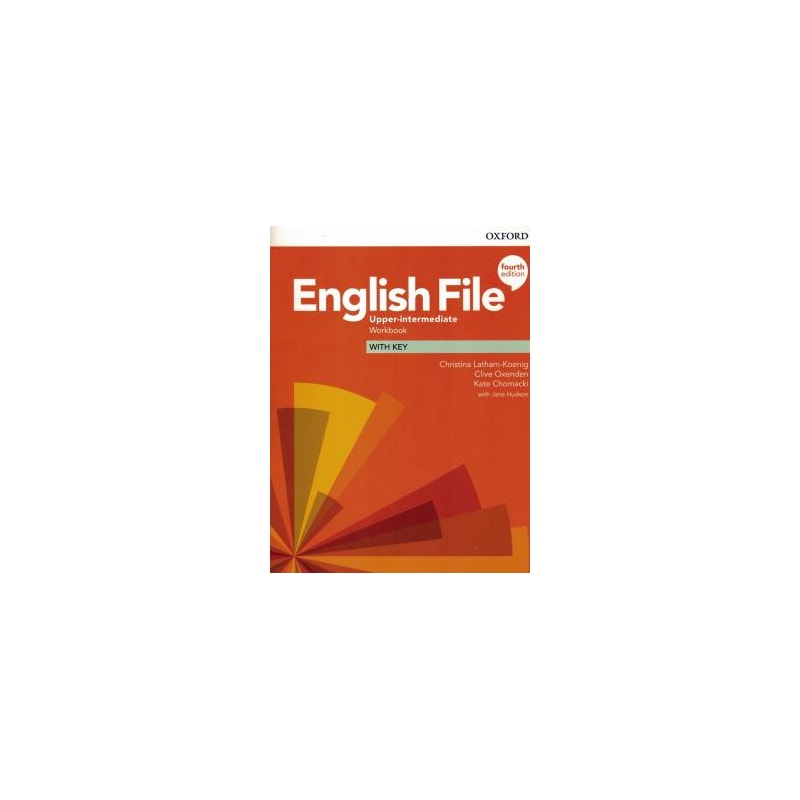 ENGLISH FILE UPPER-INTERMEDIATE WORKBOOK WITH KEY