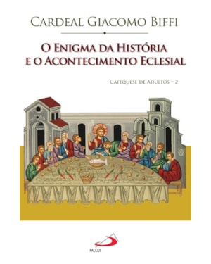ENIGMA DA HISTÓRIA E O ACONTECIMENTO ECLESIAL, O