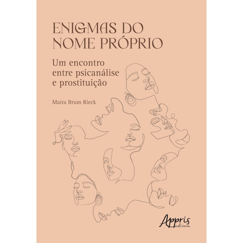 ENIGMAS DO NOME PRÓPRIO: UM ENCONTRO ENTRE PSICANÁLISE E PROSTITUIÇÃO