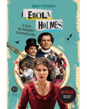 ENOLA HOLMES: O CASO DO MARQUÊS DESAPARECIDO