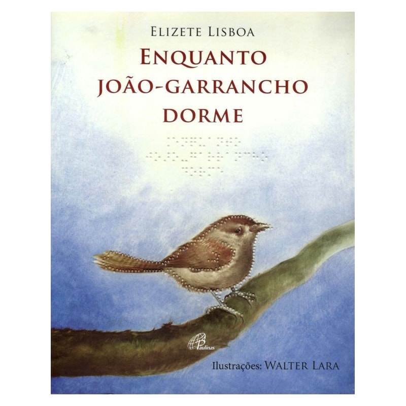 ENQUANTO JOÃO GARRANCHO DORME - COM BRAILE