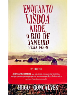 ENQUANTO LISBOA ARDE O RIO DE JANEIRO PEGA FOGO