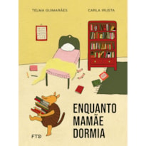 ENQUANTO MAMÃE DORMIA